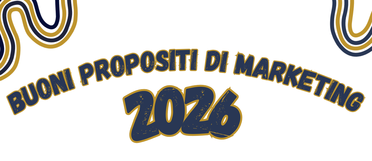 BUONI PROPOSITI DI MARKETING PER IL 2026