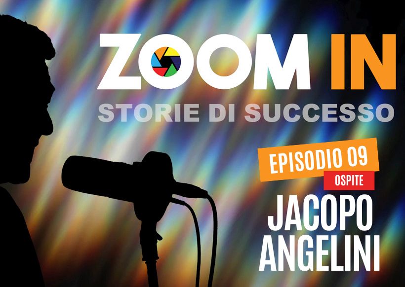 ZOOM IN, il podcast di Luigi Soriani | Ep. 09 con Jacopo Angelini